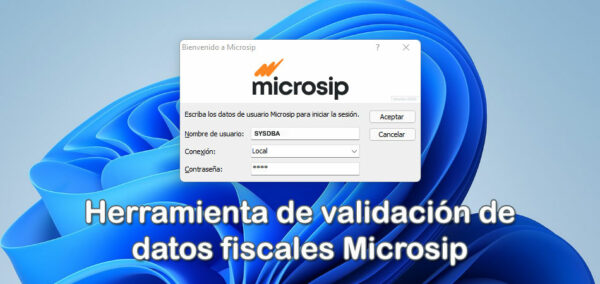 Microsip presenta Herramienta de validación de datos fiscales para